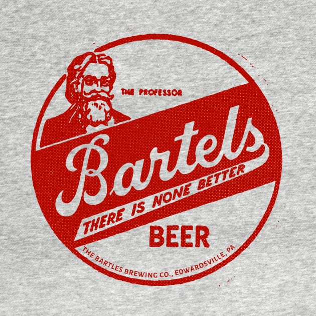 Retro Beer - Bartels Brewing Company, Edwardsville, PA 1889 by Allegedly